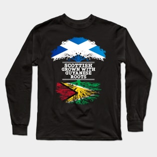 Scottish Grown With Guyanese Roots - Gift for Guyanese With Roots From Guyana Long Sleeve T-Shirt